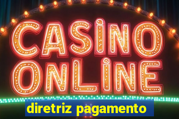 diretriz pagamento
